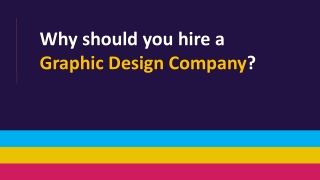 Why should you hire a  Graphic Design Company?
