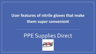 User features of nitrile gloves that make them super convenient