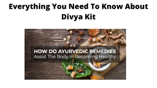 Everything You Need To Know About Divya Kit