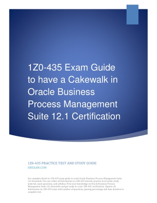 1Z0-435 Exam Guide to have a Cakewalk in Oracle Business Process Management Suite 12.1 Certification