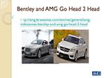 AMG milestones Business news - Bentley and AMG Go Head 2 Hea