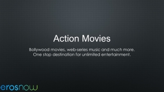 Watch & Download the best of Action Movies Online on Eros Now