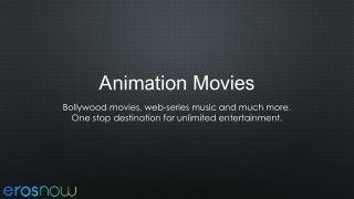 Watch & Download the best of Animation Movies Online on Eros Now