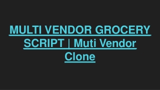 MULTI VENDOR GROCERY SCRIPT | Muti Vendor Clone