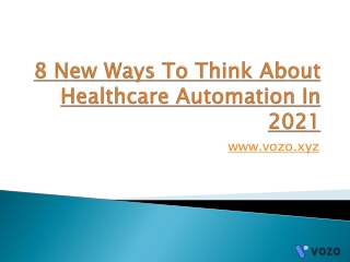 8 New Ways To Think About Healthcare Automation In 2021