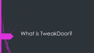 What is TweakDoor?