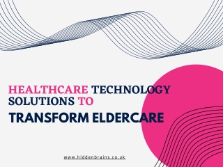 Healthcare Technology to Transform Eldercare