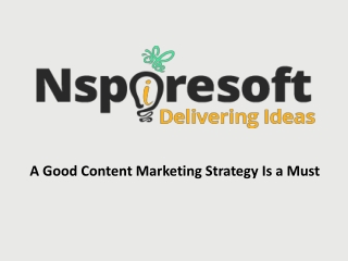 A Good Content Marketing Strategy Is a Must