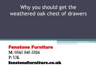 Why you should get the weathered oak chest of drawers