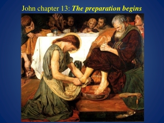 John chapter 13: The preparation begins