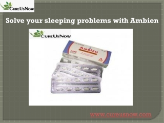 Solve Your Sleeping Problems With Ambien