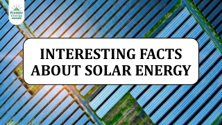 Interesting Facts of Solar Energy