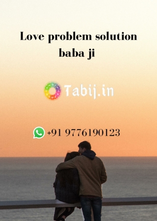 Love problem solution baba ji - Solve the reason behind your love problems