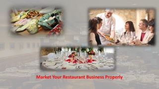 Market Your Restaurant Business Properly