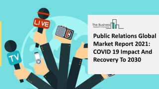 Public Relations Market 2021-2030: by Key Manufacturers with Countries, Type, Application and Forecast Till 2030