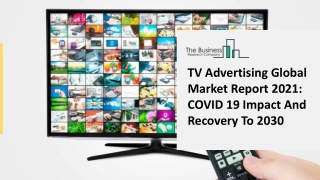 TV Advertising Market Trends, Market Share, Industry Size, Opportunities, Analysis and Forecast to 2030