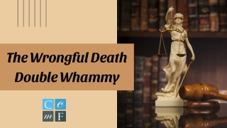 The Wrongful Death Double Whammy