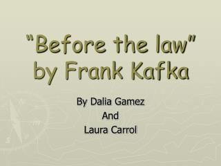 “Before the law” by Frank Kafka