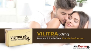 Vilitra 60mg : Best Medicine To Treat Mens ED Issue