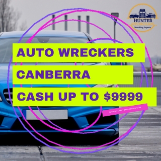 Auto wreckers Canberra| Best auto removals and used car wreckers