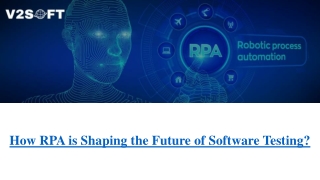 How Robotic Process Automation (RPA) is Shaping the Future of Software Testing?