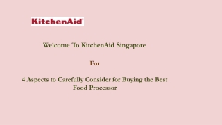 4 Aspects to Carefully Consider for Buying the Best Food Processor