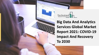 Big Data And Analytics Services Market Regional Research Analysis And Forecast To 2025