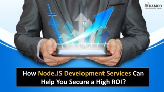 How Node.JS Development Services Can Help You Secure a High ROI?