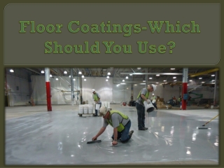 Floor Coatings-Which Should You Use?