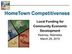 Local Funding for Community Economic Development Kearney, Nebraska March 29, 2010