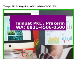 Tempat Pkl Di Yogyakarta 0831 4506 0500[WhatsApp]