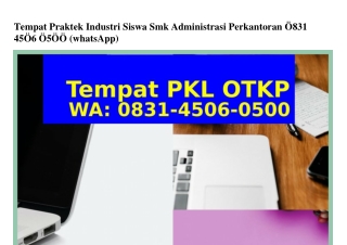 Tempat Praktek Industri Siswa Smk Administrasi Perkantoran Ö83I-45Ö6-Ö5ÖÖ{WA}