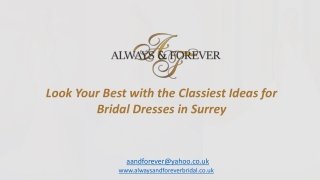 Look Your Best with the Classiest Ideas for Bridal Dresses in Surrey