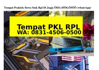 Tempat Praktek Siswa Smk Rpl Di Jogja O831-45O6-O5OO[WhatsApp]