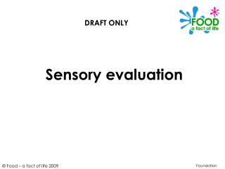 Sensory evaluation