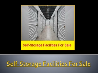 Important Preparations To Make Before Listing Self-Storage Facilities For Sale