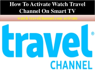 How To Activate Watch Travel Channel On Smart TV