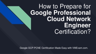 Let's Begin Preparation for Google Professional Cloud Network Engineer (GCP-PCNE) Exam