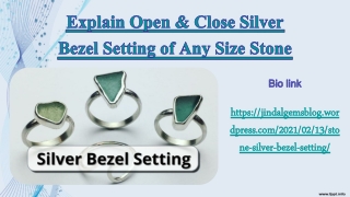 Explain Open & Close Silver Bezel Setting of Any Size Stone