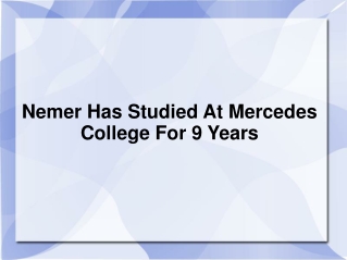 Nemer Has Studied At Mercedes College For 9 Years