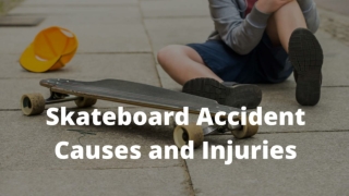 Skateboard Accident Causes and Injuries