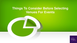 Things To Consider Before Selecting Venues For Events