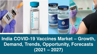 India COVID-19 Vaccines Market worth $2.3 Billion by 2027