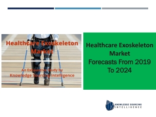 Healthcare Exoskeleton Market to grow at a CAGR of 36.03%  (2018-2024)
