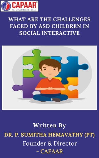 What are the challenges faced by ASD Children in social interactive| Best ASD treatment center in Bangalore |CAPAAR