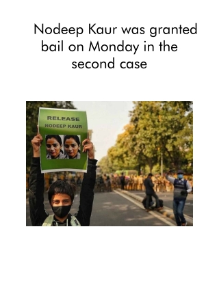 Nodeep Kaur Was Granted Bail on Monday in the Second Case