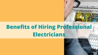 Benefits of Hiring Professional Electricians