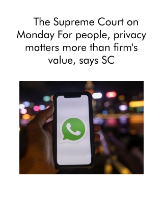 The Supreme Court on Monday for People, Privacy Matters More Than Firm's Value, Says SC