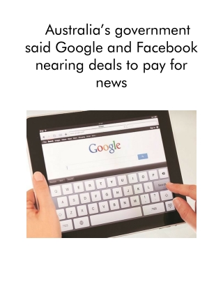 Australia’s Government Said Google and Facebook Nearing Deals to Pay for News