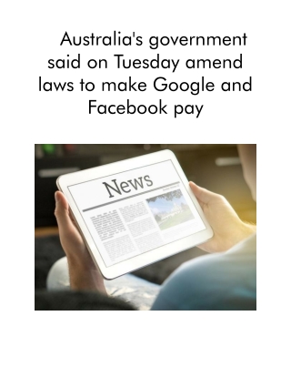 Australia's Government Said on Tuesday Amend Laws to Make Google and Facebook Pay